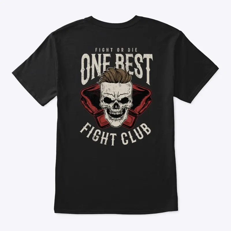 One Best Fight Club “Fight or Die”